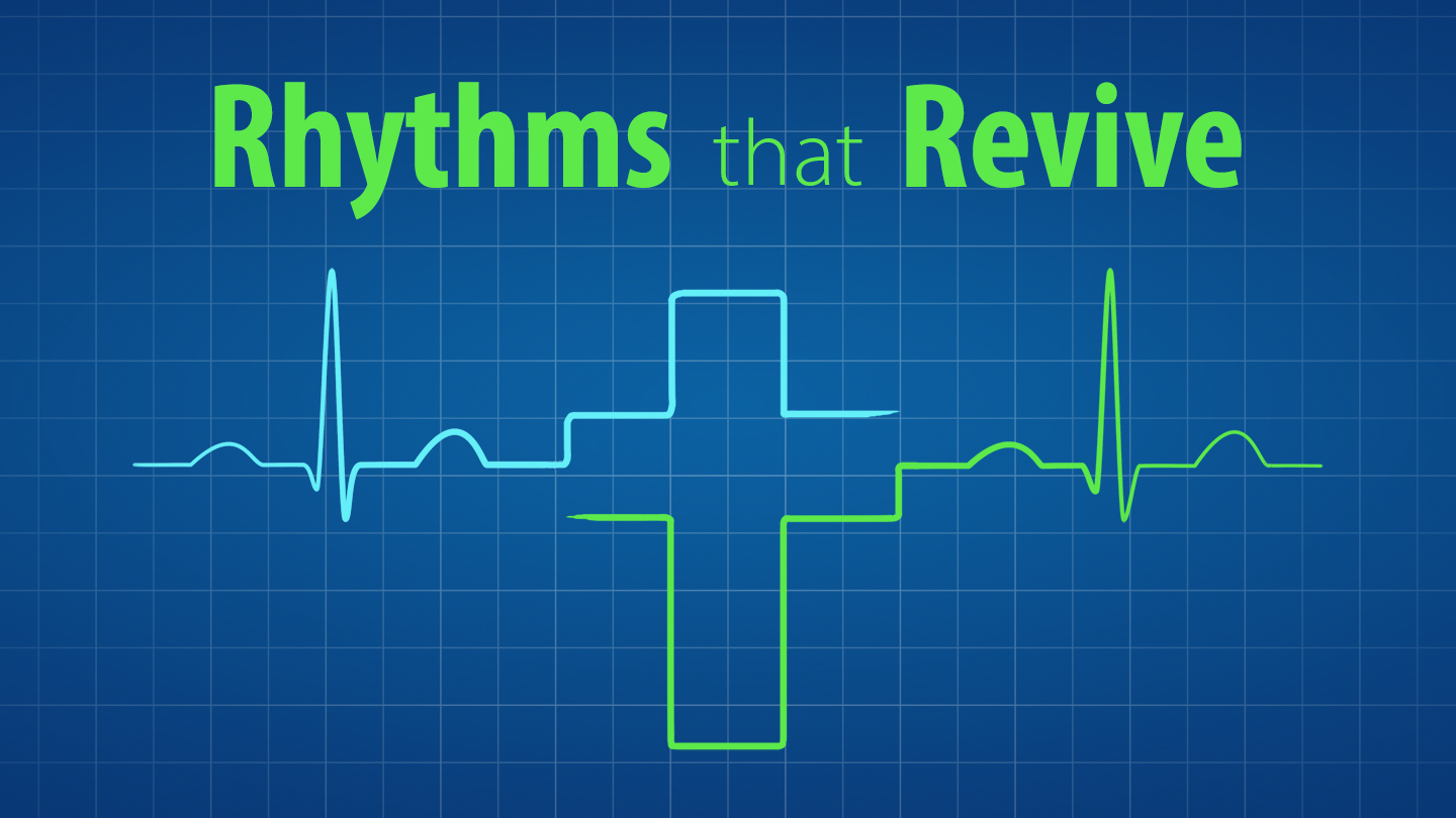 Rhythms that Revive