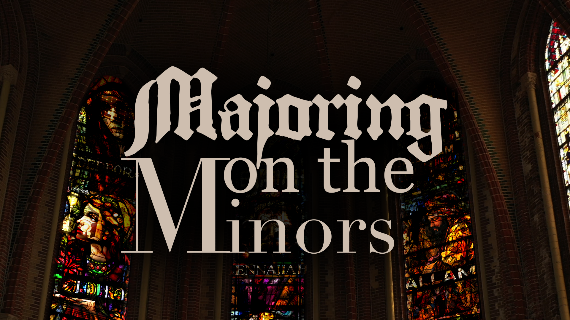 Majoring on the Minors